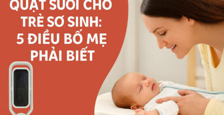 quạt sưởi cho trẻ sơ sinh